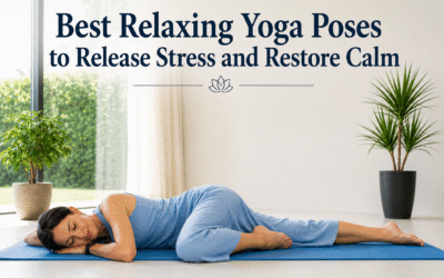 Best  Resting Yoga Poses to Release Stress and Restore Calm